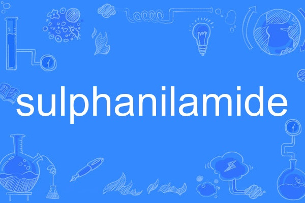 sulphanilamide sulphanilamide
