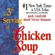 A 3rd Serving of Chicken Soup for the Soul(Hci出版的圖書) A 3rd Serving of Chicken Soup for the Soul(Hci出版的圖書)