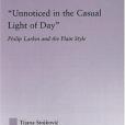 Unnoticed in the Casual Light of Day Unnoticed in the Casual Light of Day