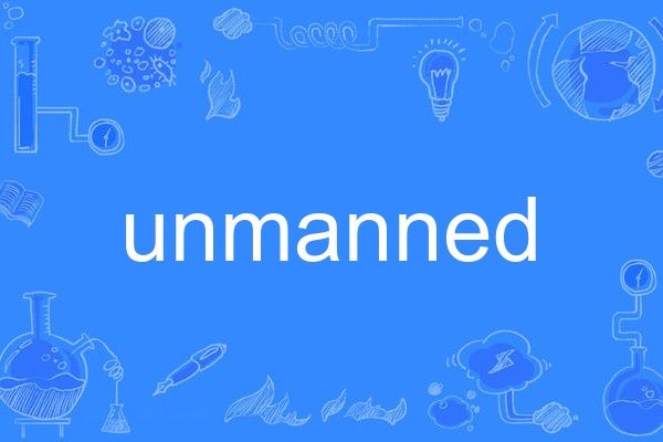 unmanned unmanned