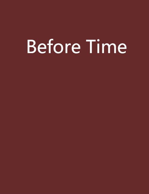 Before Time Before Time