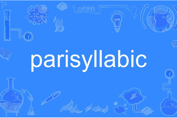 parisyllabic parisyllabic