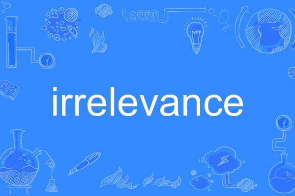 irrelevance irrelevance