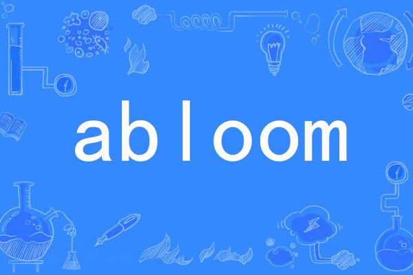 abloom abloom