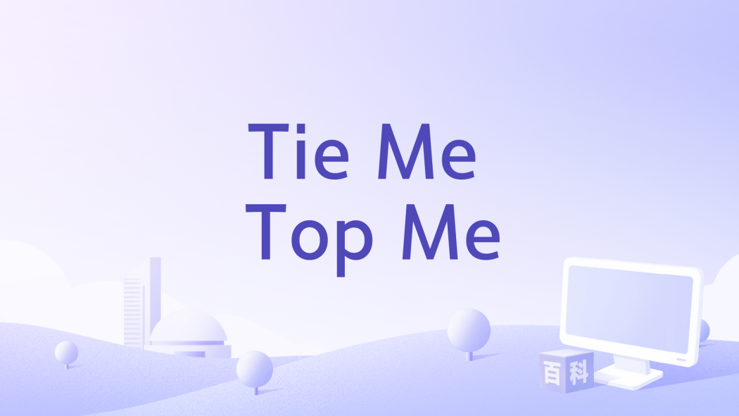 Tie Me Top Me