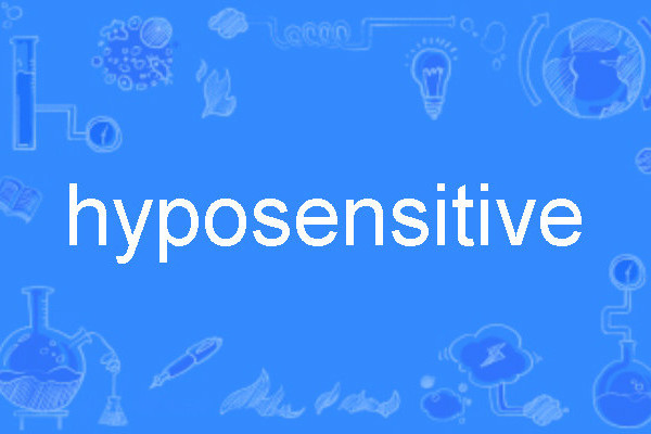 hyposensitive hyposensitive