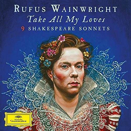 Take All My Loves - 9 Shakespeare Sonnets Take All My Loves - 9 Shakespeare Sonnets