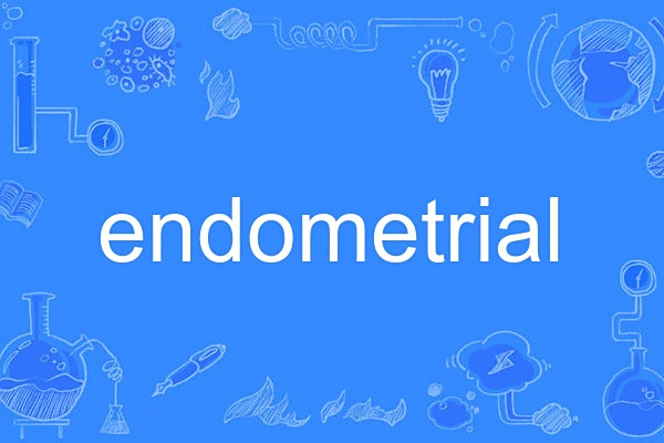 endometrial endometrial