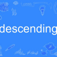 descending descending