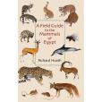 A Field Guide to the Mammals of Egypt(2009年The American University in Cairo Press出版的圖書) A Field Guide to the Mammals of Egypt(2009年The American University in Cairo Press出版的圖書)