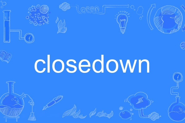 closedown closedown