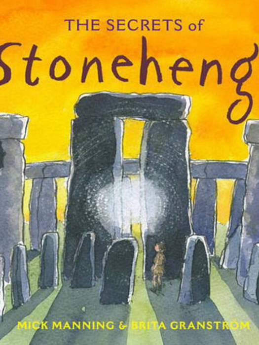 The Secrets of Stonehenge The Secrets of Stonehenge