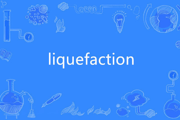 liquefaction liquefaction