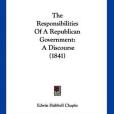 The Responsibilities of a Republican Government The Responsibilities of a Republican Government