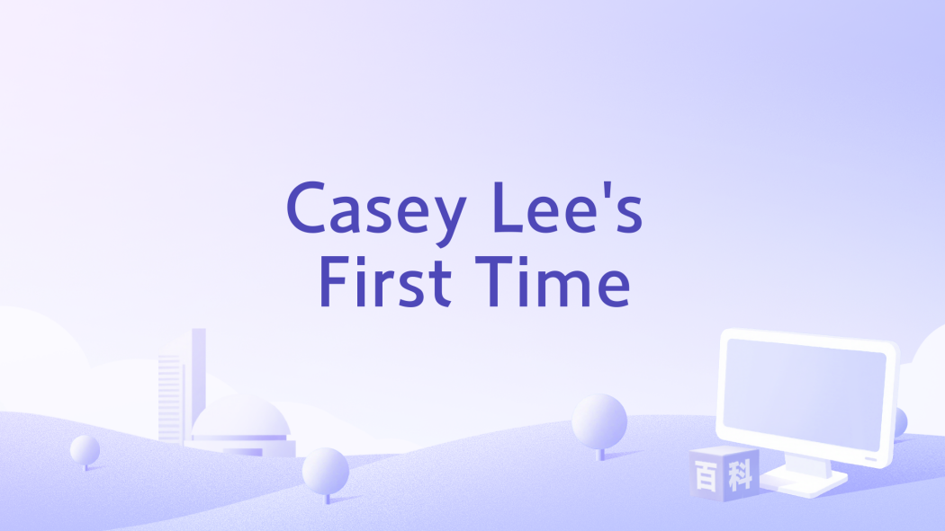 Casey Lee\x27s First Time Casey Lee\x27s First Time