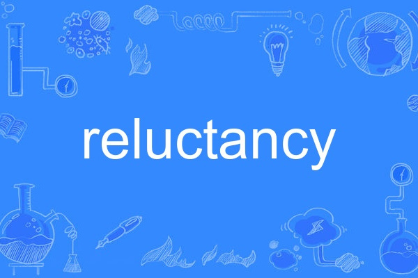 reluctancy reluctancy