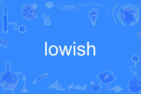 lowish lowish