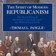 The Spirit of Modern Republicanism The Spirit of Modern Republicanism