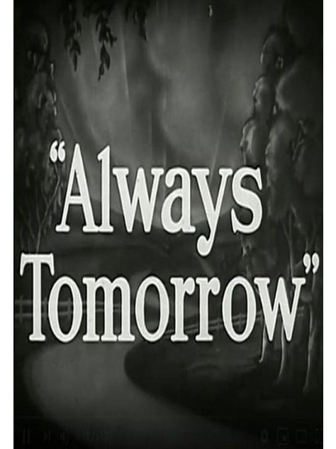 Always Tomorrow: The Portrait of an American Business Always Tomorrow: The Portrait of an American Business