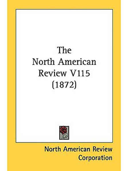 The North American Review V115 The North American Review V115
