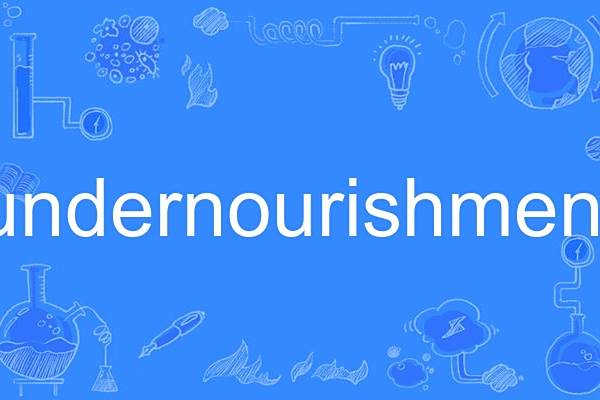 undernourishment undernourishment