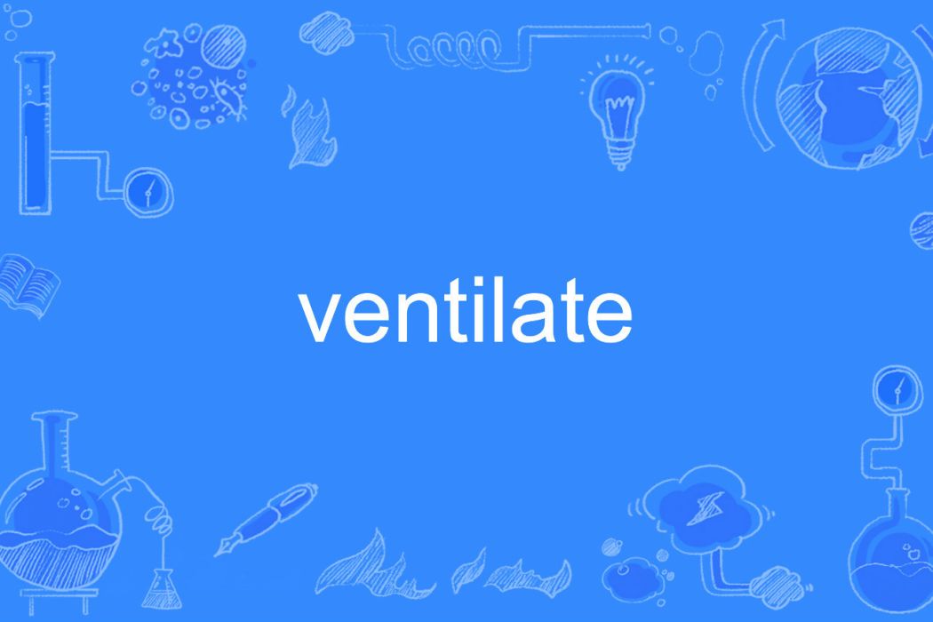 ventilate ventilate