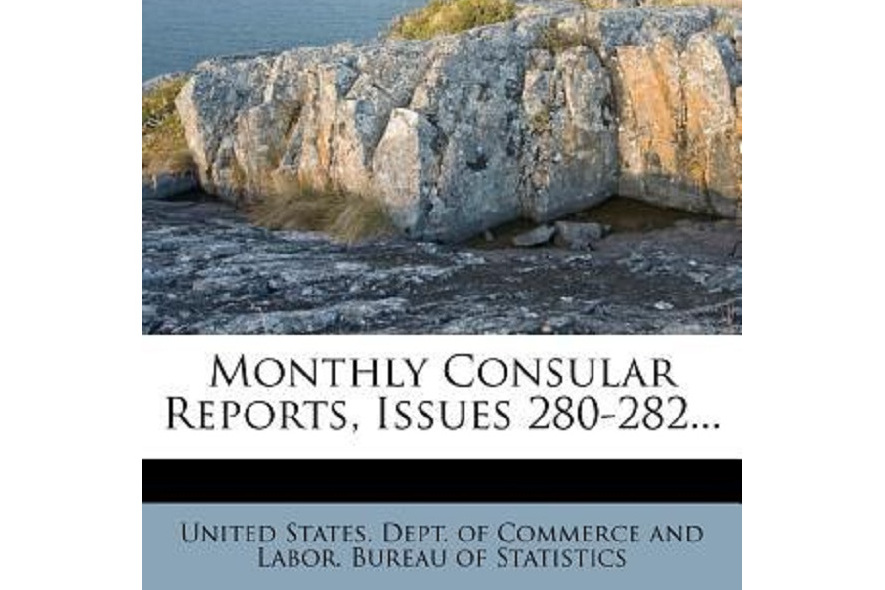 Monthly Consular Reports, Issues 280-282... Monthly Consular Reports, Issues 280-282...
