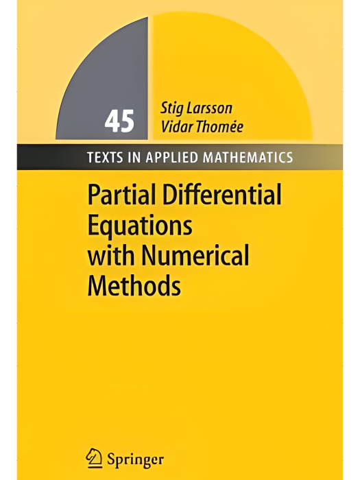 Partial Differential Equations with Numerical Methods (Texts in Applied Mathematics) Partial Differential Equations with Numerical Methods (Texts in Applied Mathematics)