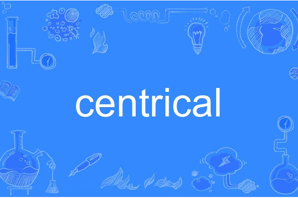 centrical centrical