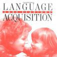 Language Acquisition Language Acquisition