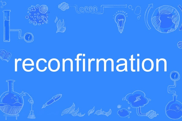 reconfirmation reconfirmation