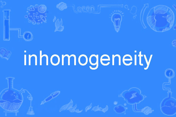 inhomogeneity inhomogeneity