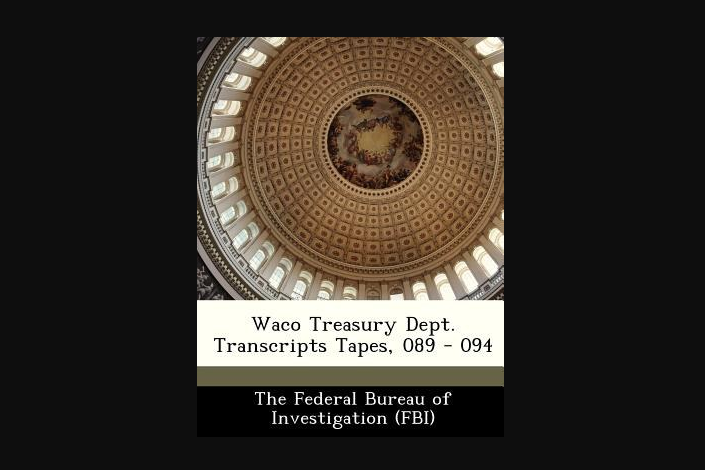 Waco Treasury Dept. Transcripts Tapes, 089 - 094 Waco Treasury Dept. Transcripts Tapes, 089 - 094