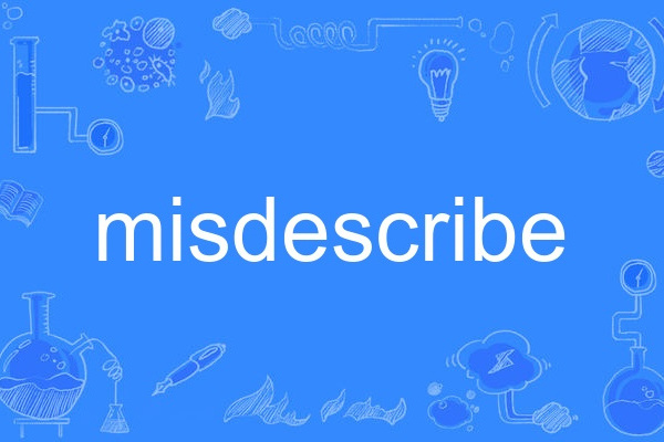 misdescribe misdescribe