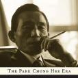 The Park Chung Hee Era The Park Chung Hee Era
