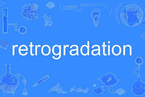 retrogradation retrogradation