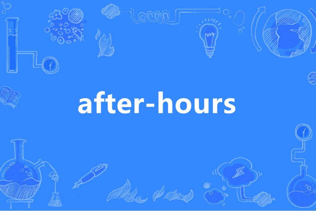 after-hours after-hours