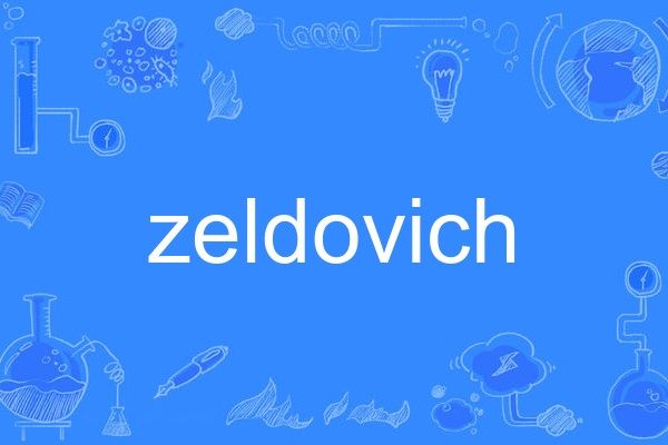 zeldovich zeldovich