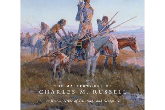 The Masterworks of Charles M. Russell The Masterworks of Charles M. Russell