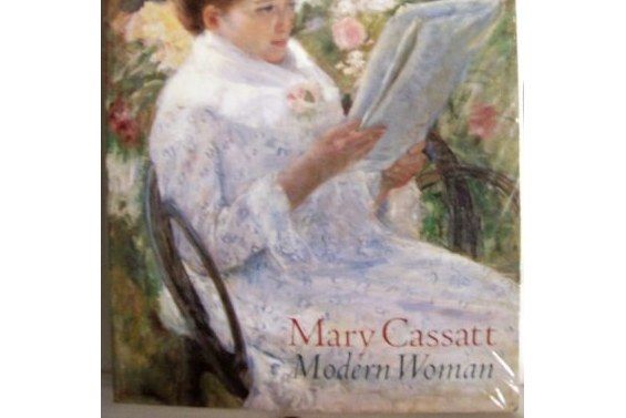 Mary Cassatt, Modern Woman Mary Cassatt, Modern Woman