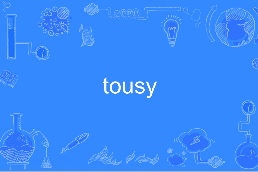 tousy tousy