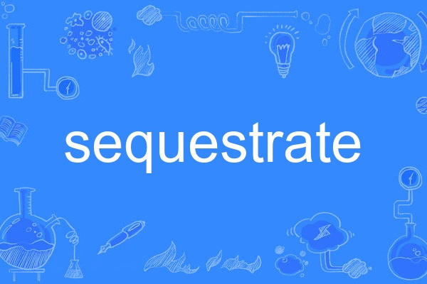 sequestrate sequestrate