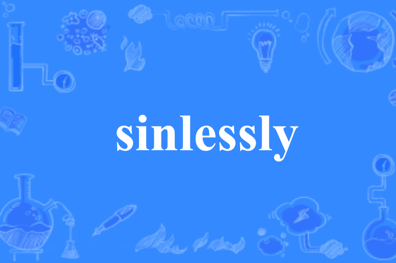 sinlessly sinlessly