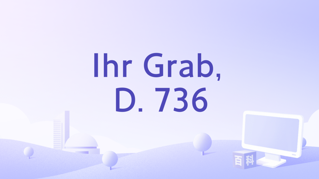 Ihr Grab, D. 736