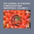 The Journal of Surgery, Gynecology and Obstetrics The Journal of Surgery, Gynecology and Obstetrics
