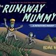 The Runaway Mummy