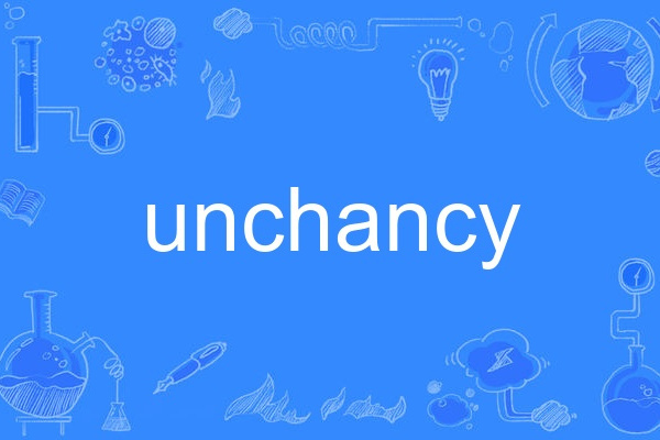unchancy unchancy