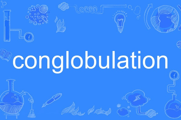 conglobulation conglobulation