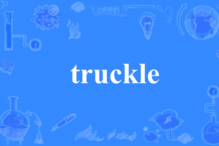 truckle truckle