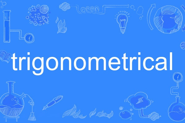 trigonometrical trigonometrical